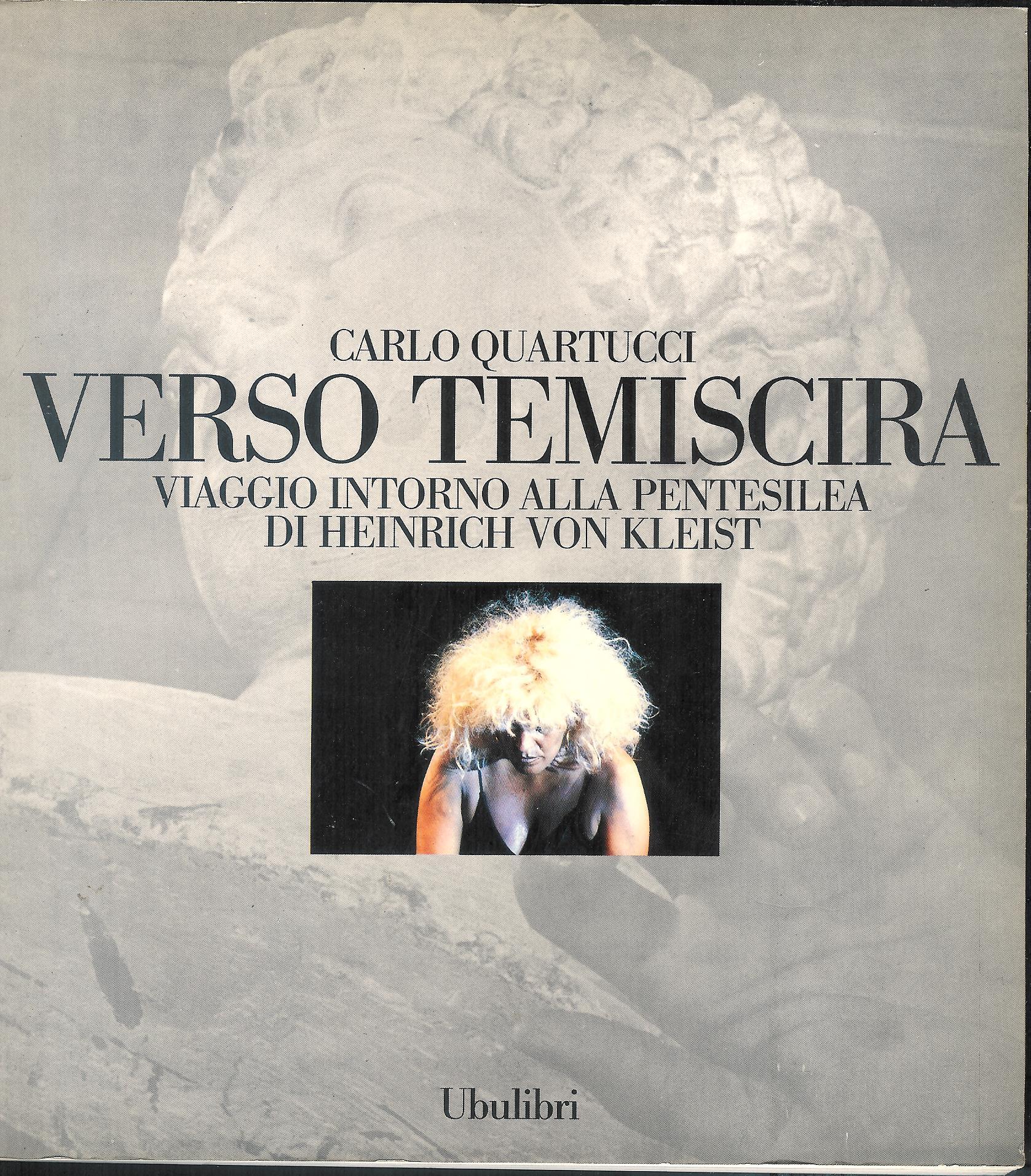 Verso Temiscira : viaggio intorno alla Pentesilea di Heinrich von …