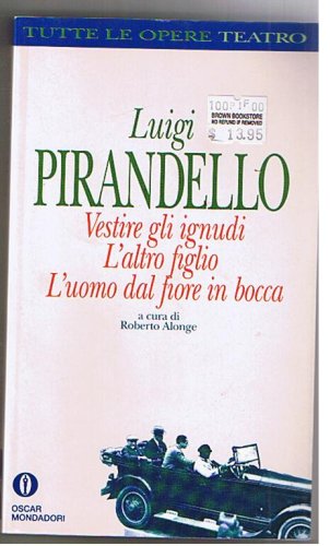 Vestire gli ignudi-L'altro figlio-L'uomo dal fiore in bocca