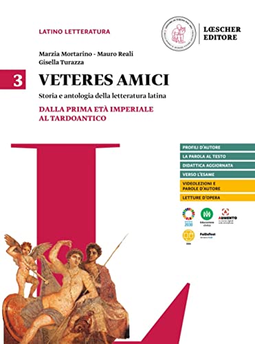 Veteres amici. Storia e antologia della letteratura latina. Per la …