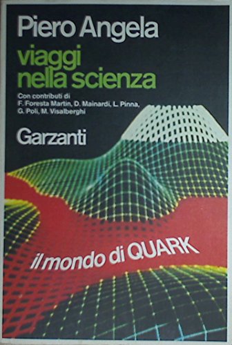 VIAGGI NELLA SCIENZA - Il mondo di Quark