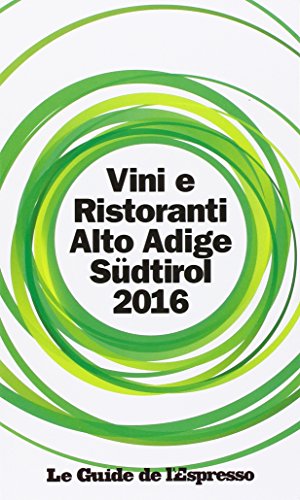 Vini &amp; ristoranti dell'Alto Adige Südtirol 2016