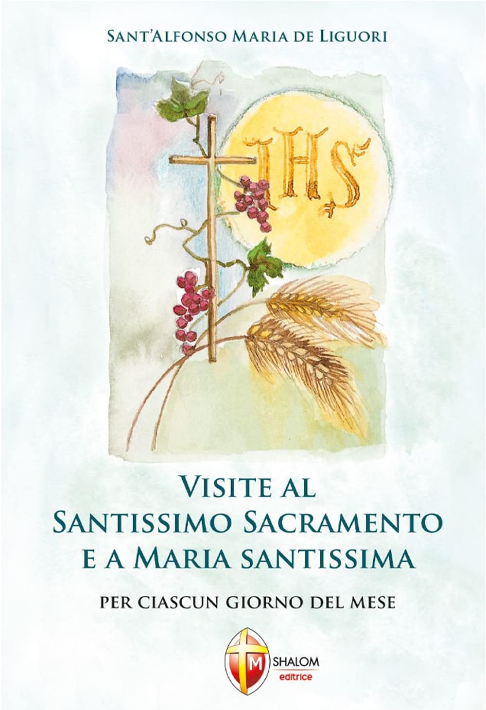 Visite al Santissimo Sacramento e a Maria Santissima per ciascun …