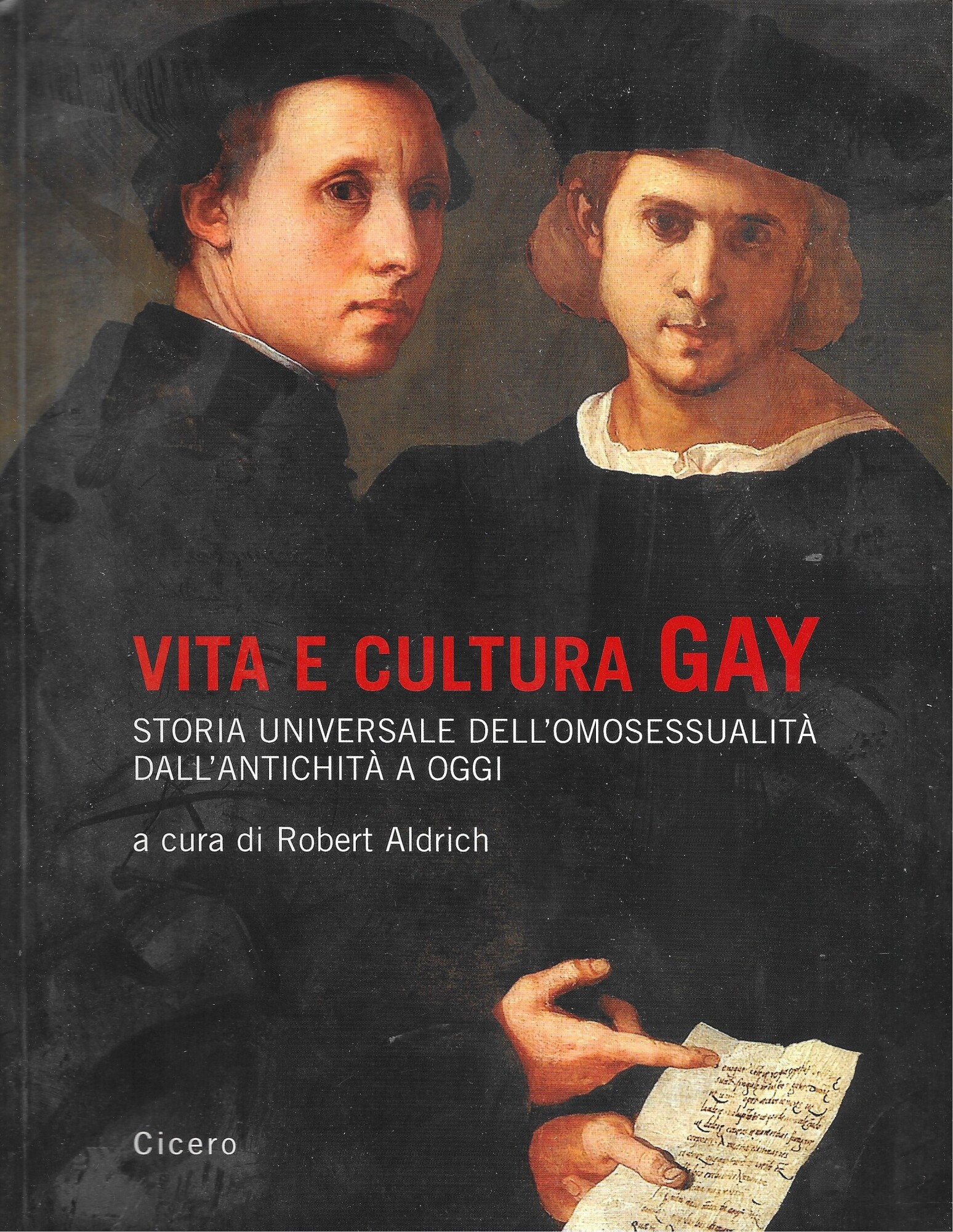 Vita e cultura gay. Storia universale dell'omosessualità dall'antichità a oggi