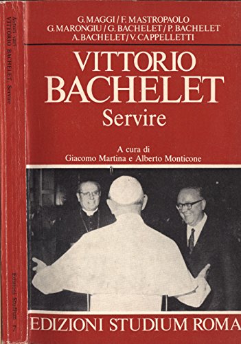 Vittorio Bachelet. Servire.