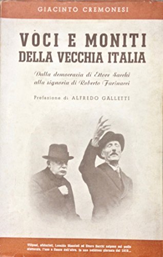 Voci e moniti della vecchia Italia Dalla democrazia di Ettore …