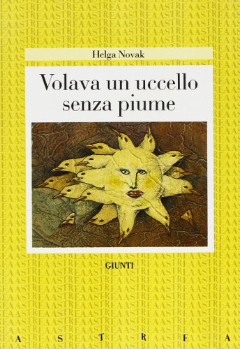 Volava un uccello senza piume