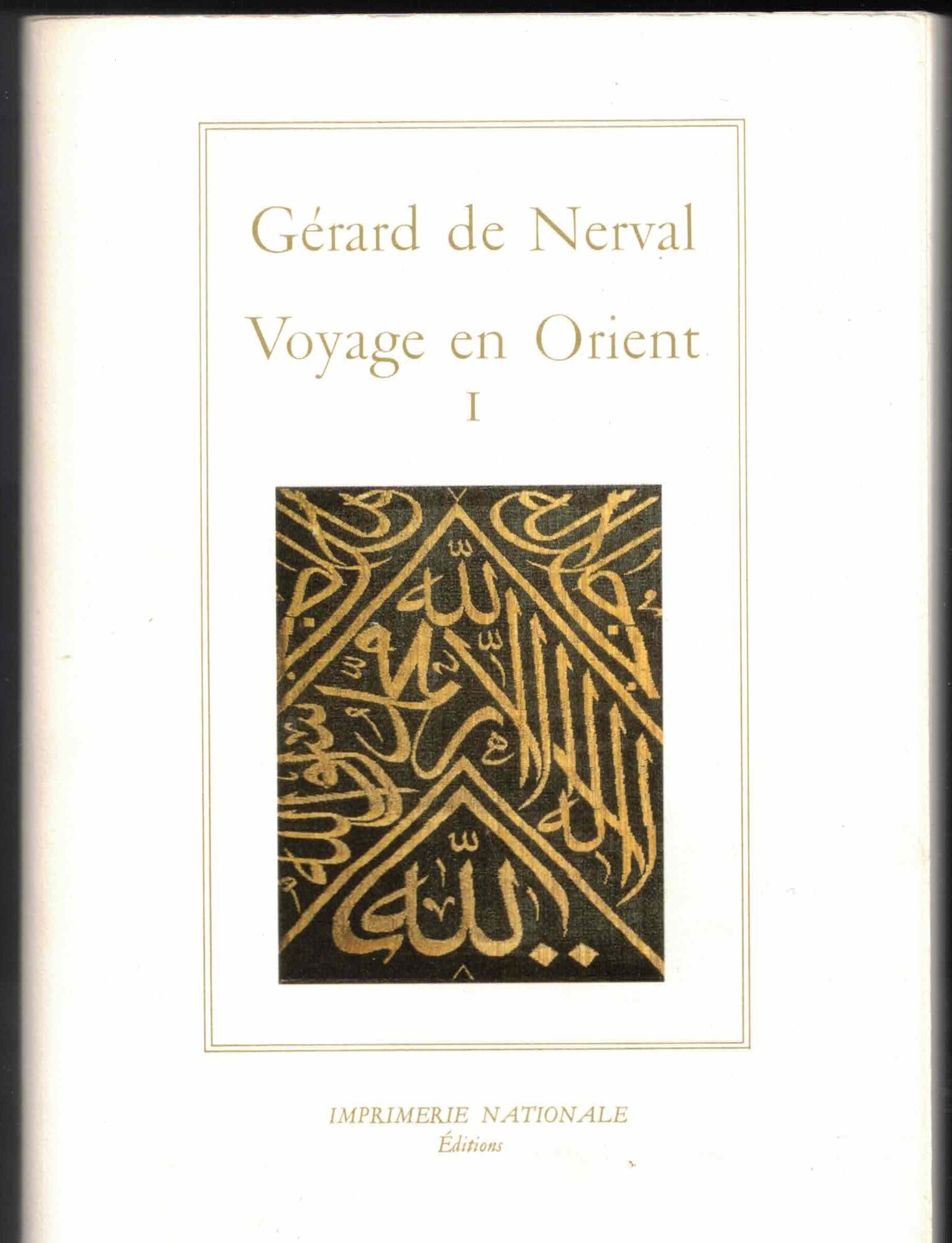 Voyage en Orient: Tome 1