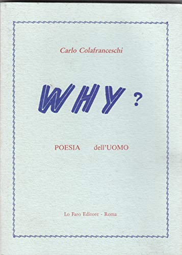 WHY? Poesia dell'uomo