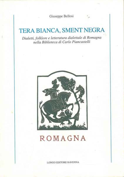 Tera bianca, sment negra. Dialetti, folklore e letteratura dialettale di …
