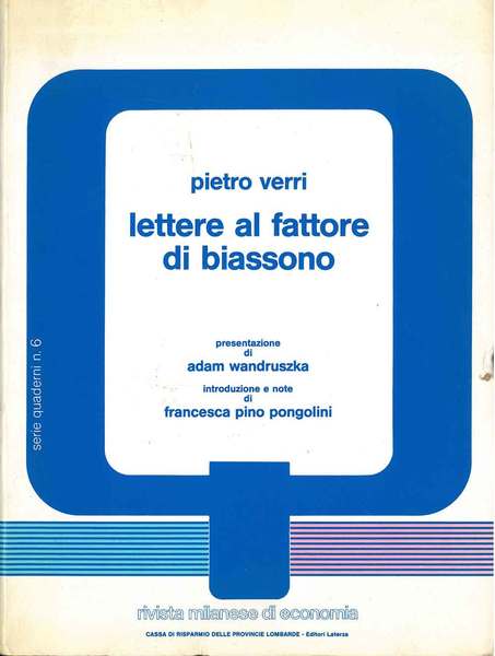 Lettere al fatore di Biassono. Presentazione di A. Wandruszka, introduzione …