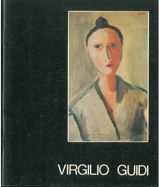 Virgilio Guidi. Testimoninanze/Poesie
