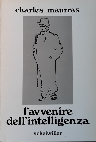 L'avvenire dell'intelligenza. Traduzione e introduzione di Ferdinando Ritter