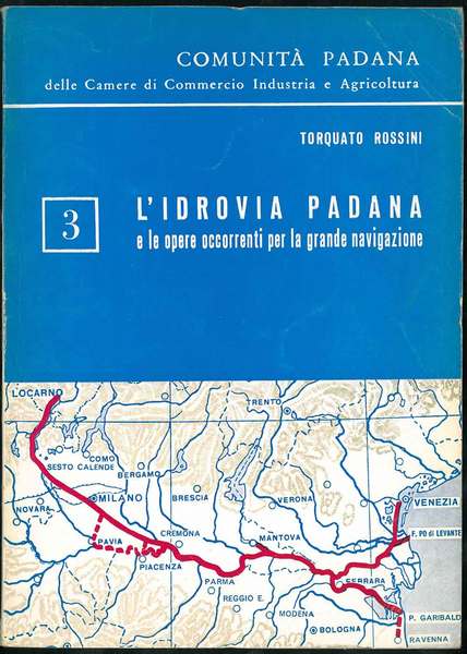 L' idrovia padana e le opere occorrenti per la grande …