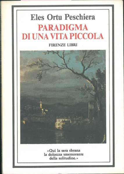 Paradigma di una vita piccola.