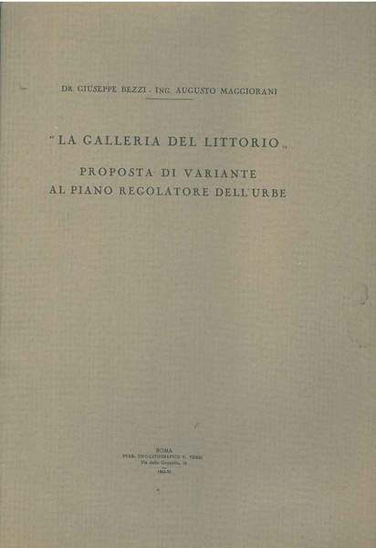 La galleria del Littorio. Proposta di variante al piano regolatore …