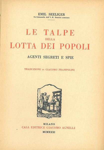 Le talpe della lotta dei popoli. Agenti segreti e spie. …