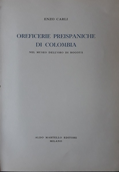 Oreficerie preispaniche di Colombia nel Museo dell'oro di Borgotà