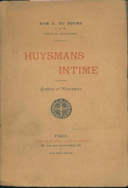 Huysmans intime. Extrait de la revue " Le Bloc Catholique".