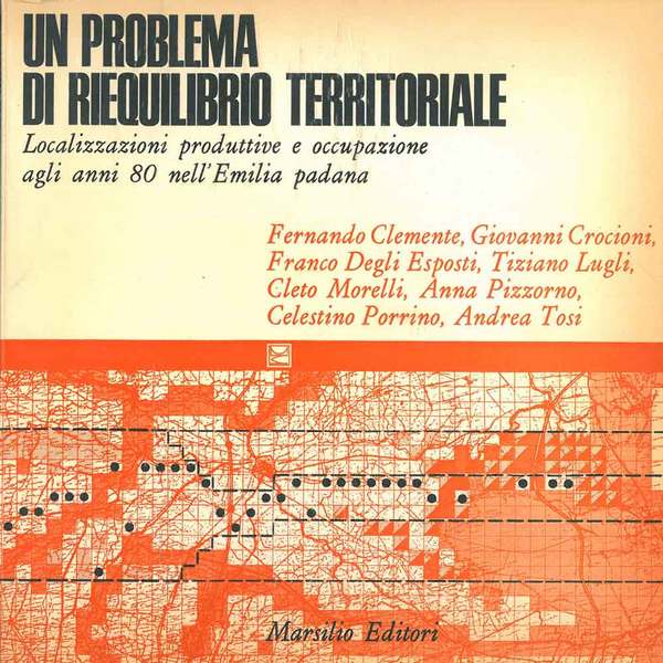 Un problema di riequilibrio territoriale. Localizzazioni produttive e occupazione agli …