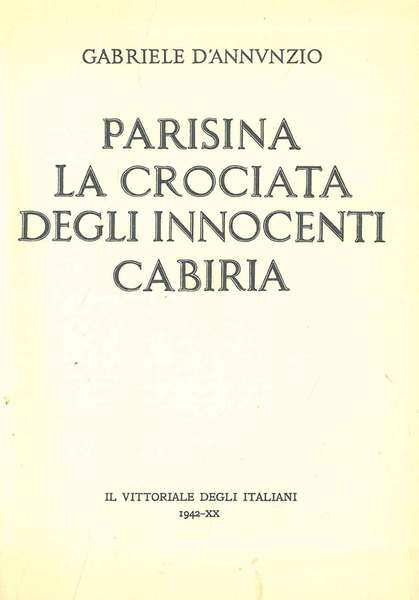 Parisina; La crociata degli innocenti; Cabiria