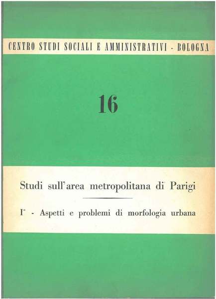 Studi sull'area metropolitana di Parigi. I: aspetti e problemi di …