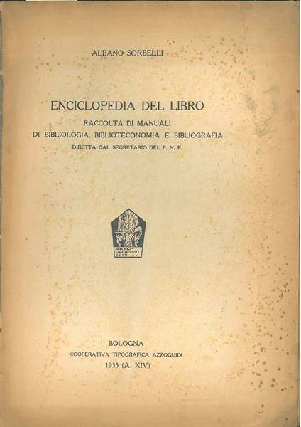 Enciclopedia del libro. Raccolta di manuali di bibliologia, biblioteconomia e …