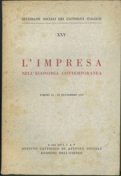 L' impresa nell'economia contemporanea. Torino, 21-27 settembre 1952