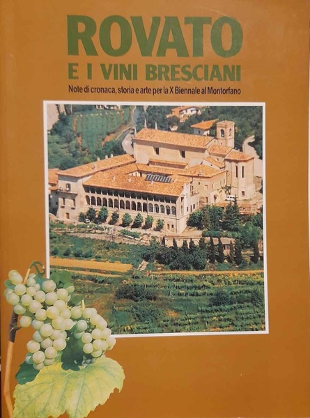 Rovato e i vini bresciani. Note di cronaca, storia e …