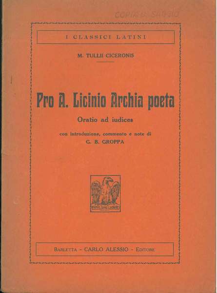 Pro A. Licinio Archia poeta. Oratio ad iudices Introduzione commento …