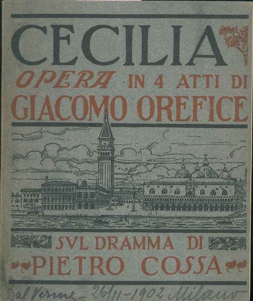 Cecilia. Opera in 4 atti, sul dramma di Pietro Cossa.