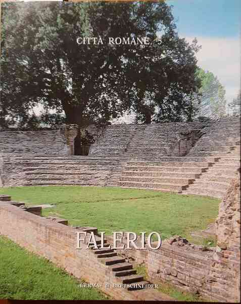 Falerio. Città romane 5. A cura di Lorenzo Quilici e …