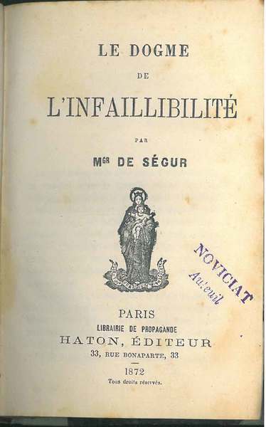 Le dogme de l'infallibilité par Mgr de Segur