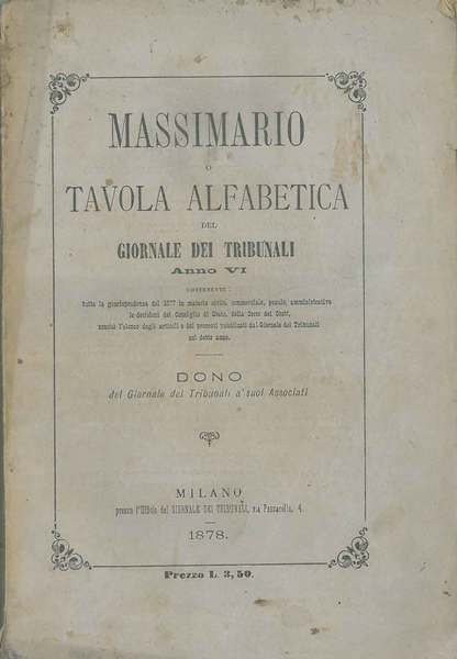Massimario o tavola alfabetica del giornale dei tribunali Anno VI. …