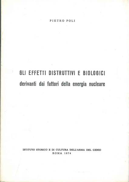 Gli effetti distruttivi e biologici derivanti dai fattori della energia …