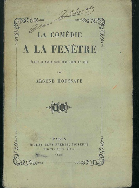 La Comédie a la fenetre. Ecrite le matin pour ètre …
