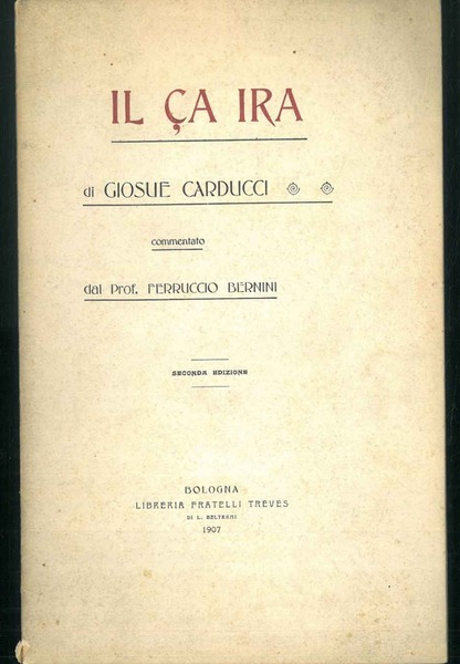 Il Ca Ira. Commentato dal Prof. Ferruccio Bernini.