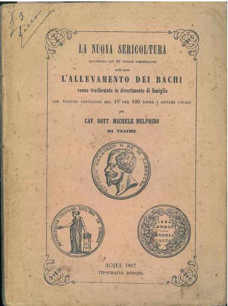 La nuova sericoltura illustrata con 20 tavole dimostrative colla quale …