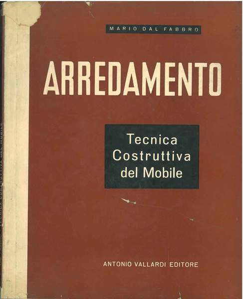 Arredamento. Tecnica costruttiva del mobile. Note generali sui legnami - …
