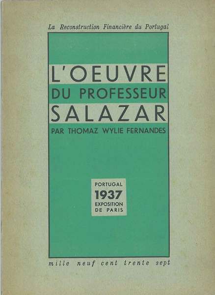 L' oeuve du professeur Salazar. La reconstruction financière du Portugal