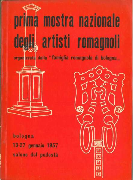Prima mostra nazionale degli artisti romagnoli organizzata dalla "Famiglia romagnola …