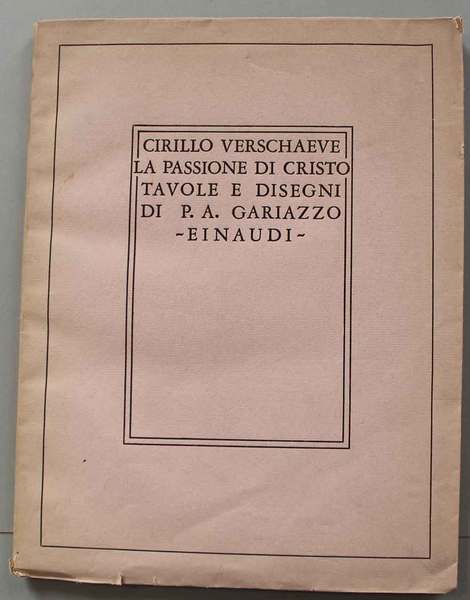 La Passione di Cristo, con 14 tavole e disegni di …