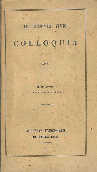 Io. Ludovici Vivis colloquia. Editio quarta adnotatiunculus aucta