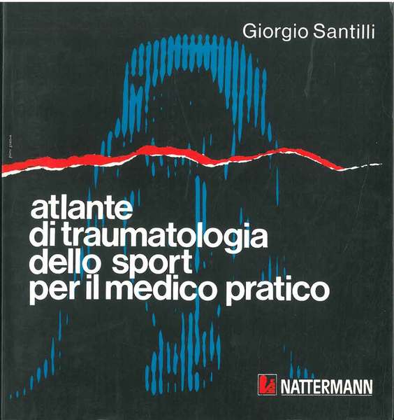 Atlante di traumatologia dello sport per il medico pratico