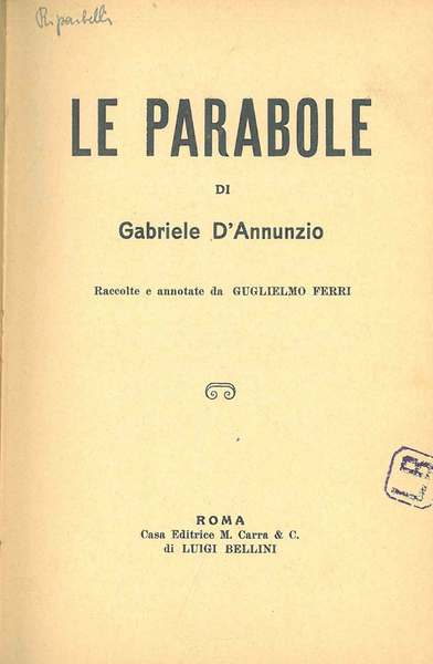 Le parabole. Raccolte e annotate da Guglielmo Ferri