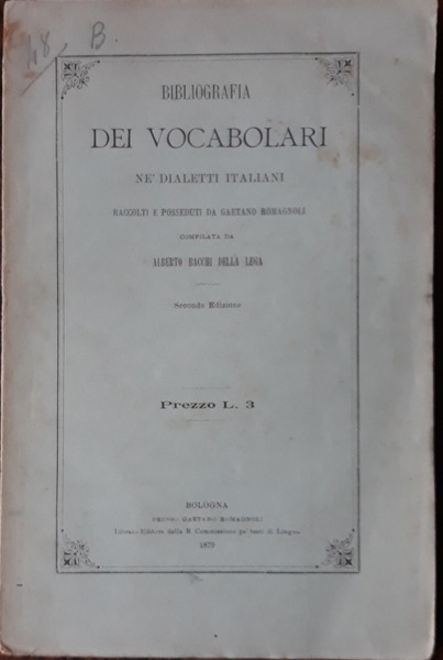 Bibliografia dei vocabolari nè dialetti italiani raccolti e posseduti da …