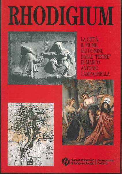 Rhodigium. La città, il fiume, gli uomini delle "pietre" di …