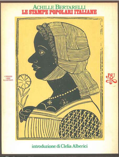Le stampe popolari italiane. Introduzione di C. Alberici
