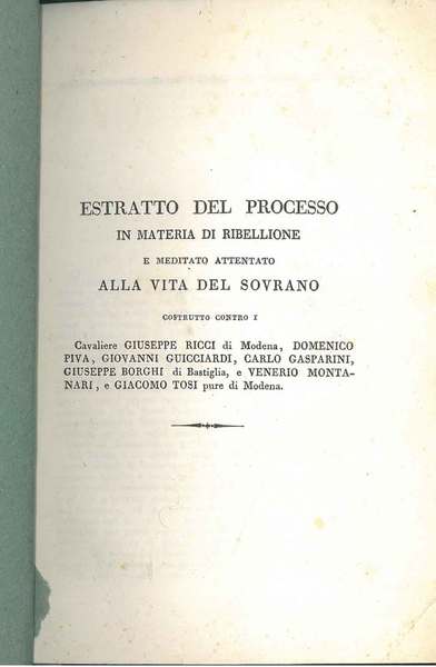 Estratto del processo in materia di ribellione e meditato attentato …