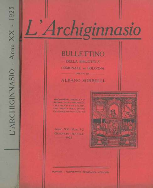 L' Archiginnasio. Bullettino della biblioteca comunale di Bologna. Anno XX, …