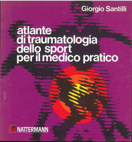 Atlante di traumatologia dello sport per il medico pratico